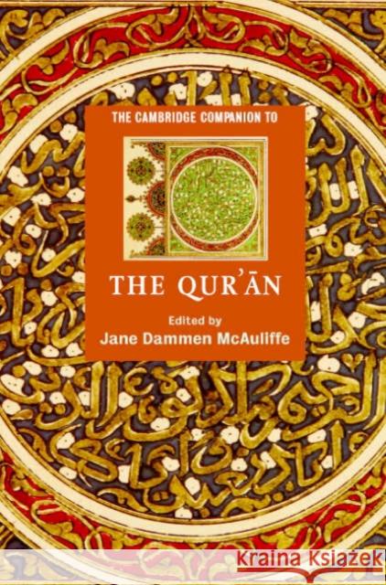 The Cambridge Companion to the Qur'ān McAuliffe, Jane Dammen 9780521831604