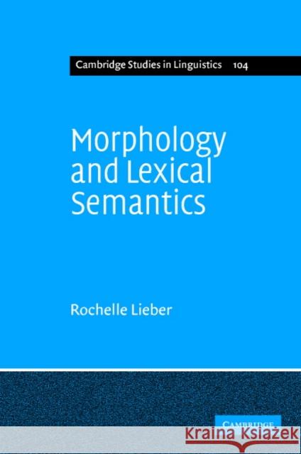 Morphology and Lexical Semantics Rochelle Lieber 9780521831710 Cambridge University Press