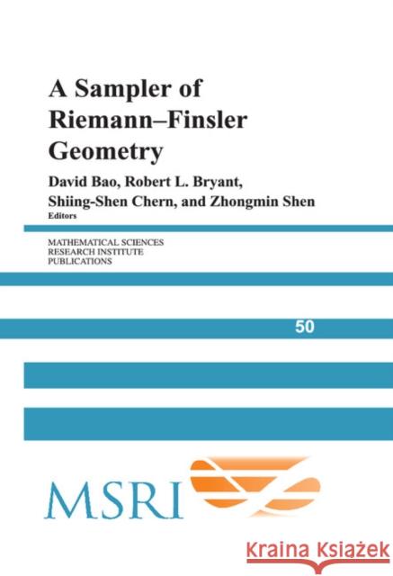 A Sampler of Riemann-Finsler Geometry David Bao Robert L. Bryant Silvio Levy 9780521831819 Cambridge University Press