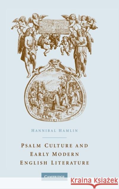 Psalm Culture and Early Modern English Literature Hannibal Hamlin 9780521832700