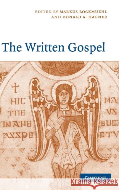 The Written Gospel Markus Bockmuehl Donald A. Hagner 9780521832854 Cambridge University Press