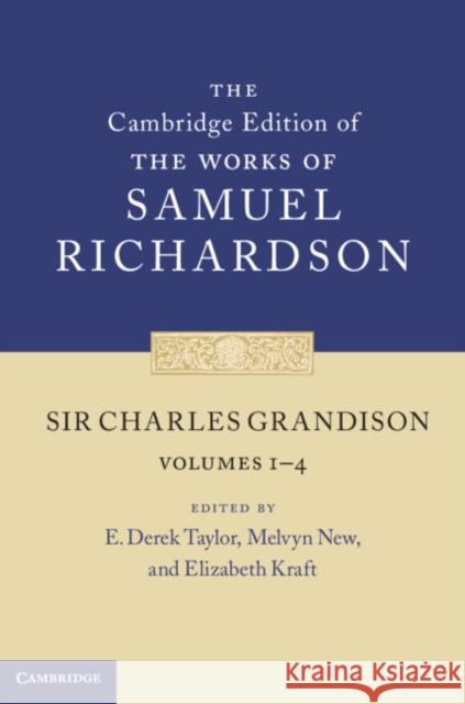 Sir Charles Grandison 4 Volume Set Samuel Richardson E. Derek Taylor Melvyn New 9780521833066