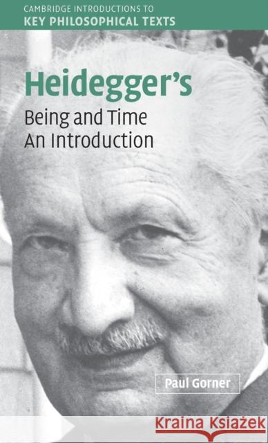 Heidegger Being and Time Gorner, Paul 9780521833226 Cambridge University Press