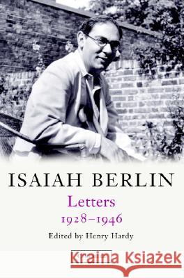 Isaiah Berlin: Volume 1: Letters, 1928-1946 Berlin, Isaiah 9780521833684 Cambridge University Press