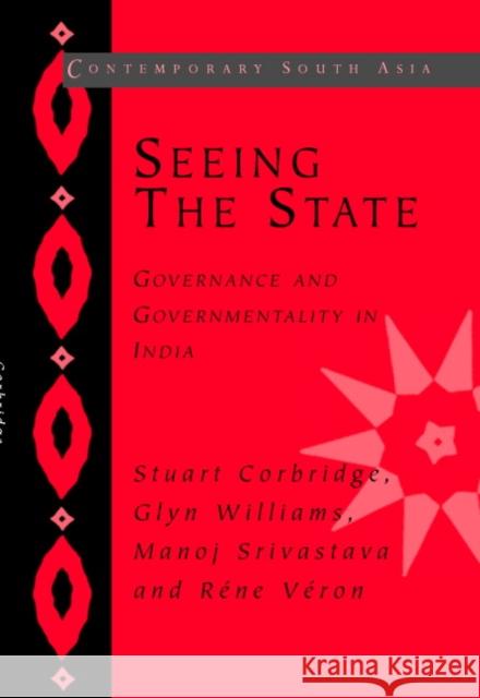 Seeing the State: Governance and Governmentality in India Corbridge, Stuart 9780521834797 Cambridge University Press