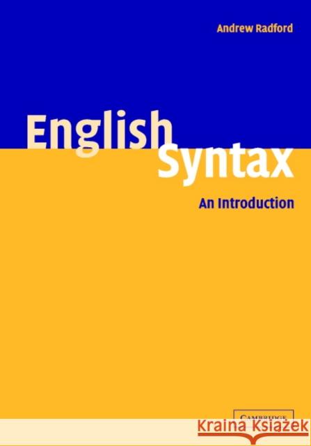 English Syntax: An Introduction Radford, Andrew 9780521834995