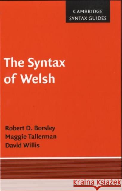The Syntax of Welsh Maggie Tallerman David Willis 9780521836302