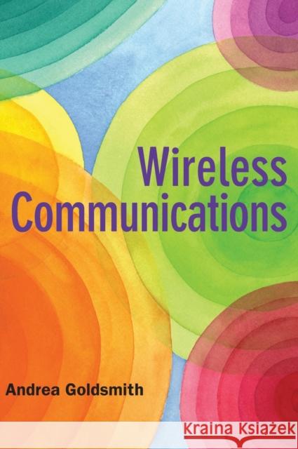 Wireless Communications Andrea Goldsmith 9780521837163 CAMBRIDGE UNIVERSITY PRESS