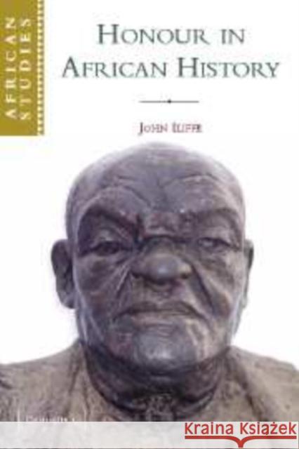 Honour in African History John Iliffe 9780521837859 Cambridge University Press