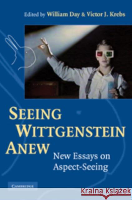 Seeing Wittgenstein Anew William Day Victor J. Krebs 9780521838436