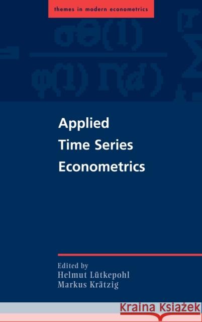 Applied Time Series Econometrics Helmut Lutkepohl Markus Kratzig 9780521839198 Cambridge University Press