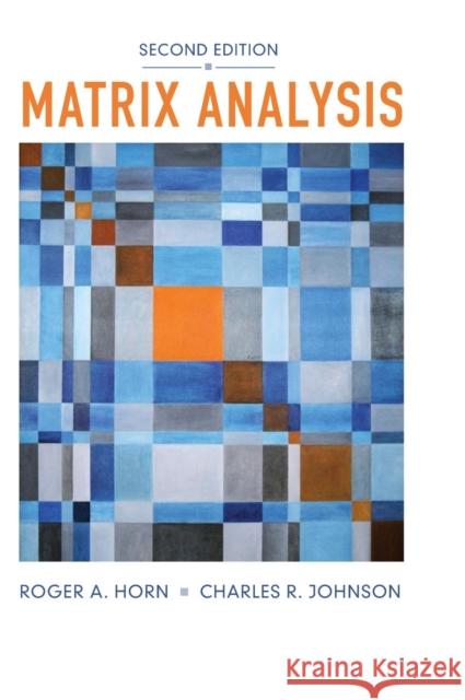 Matrix Analysis Roger A. Horn Charles R. Johnson 9780521839402 Cambridge University Press