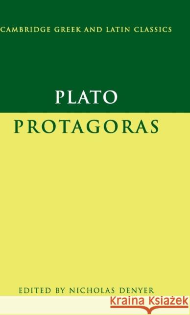 Plato: Protagoras Plato                                    Nicholas Denyer 9780521840446