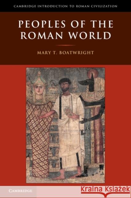 Peoples of the Roman World Mary T Boatwright 9780521840620