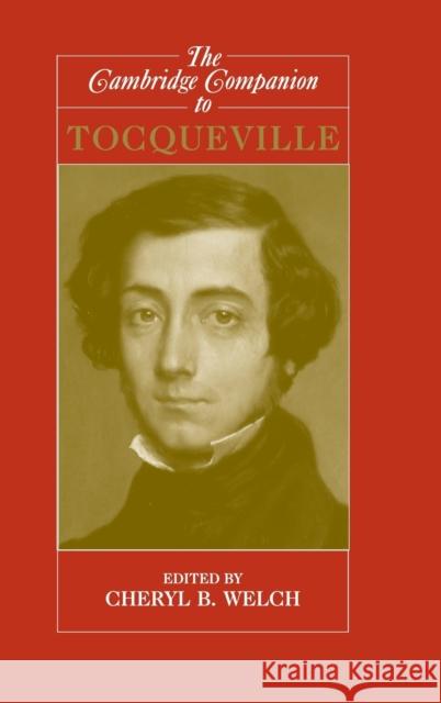 The Cambridge Companion to Tocqueville Cheryl B. Welch 9780521840644 Cambridge University Press