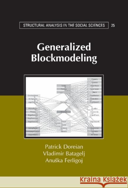 Generalized Blockmodeling Patrick Doreian Vladimir Batagelj Anuska Ferligoj 9780521840859 Cambridge University Press