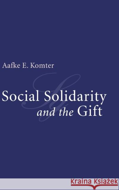 Social Solidarity and the Gift Aafke E. Komter 9780521841009