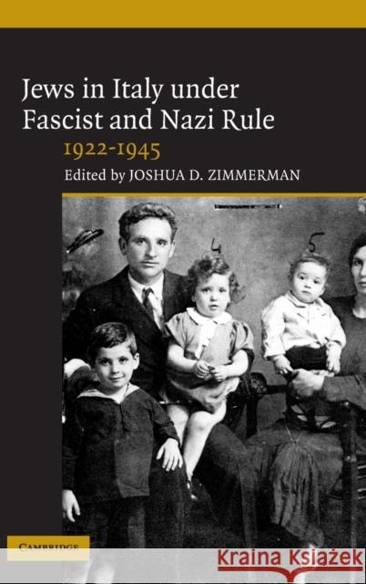 Jews in Italy Under Fascist and Nazi Rule, 1922-1945 Zimmerman, Joshua D. 9780521841016 Cambridge University Press