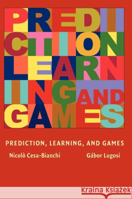 Prediction, Learning, and Games Nicolo Cesa-Bianchi 9780521841085