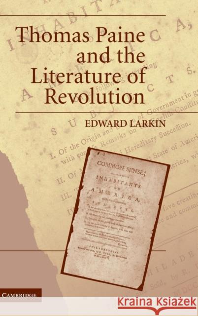 Thomas Paine and the Literature of Revolution Edward Larkin (University of Richmond) 9780521841153