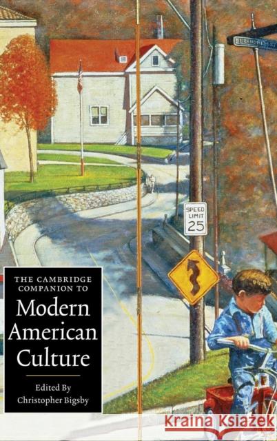 The Cambridge Companion to Modern American Culture Christopher Bigsby (University of East Anglia) 9780521841320 Cambridge University Press