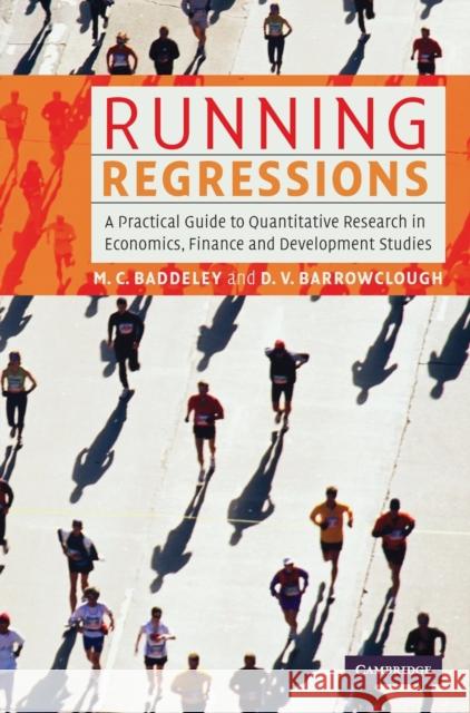 Running Regressions Baddeley, Michelle C. 9780521842112 CAMBRIDGE UNIVERSITY PRESS
