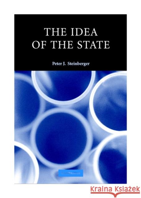 The Idea of the State Peter J. Steinberger (Reed College, Oregon) 9780521842143