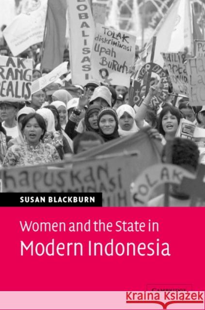 Women and the State in Modern Indonesia Susan Blackburn 9780521842259 Cambridge University Press