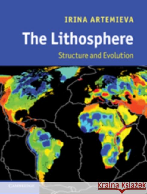 The Lithosphere: An Interdisciplinary Approach Artemieva, Irina 9780521843966 0