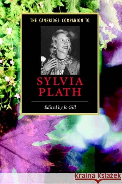 The Cambridge Companion to Sylvia Plath Jo Gill 9780521844963 Cambridge University Press