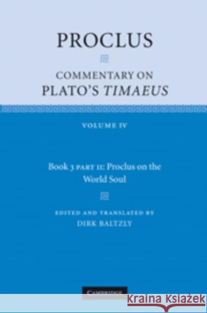 Proclus: Commentary on Plato's Timaeus, Part 2, Proclus on the World Soul Proclus 9780521845960 Cambridge University Press