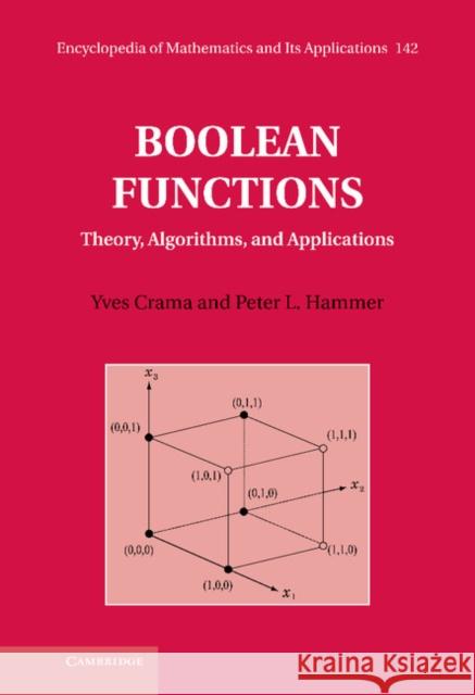 Boolean Functions: Theory, Algorithms, and Applications Crama, Yves 9780521847513 0