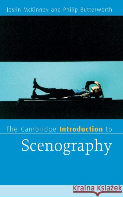 The Cambridge Introduction to Scenography Joslin McKinney Philip Butterworth 9780521847650 Cambridge University Press