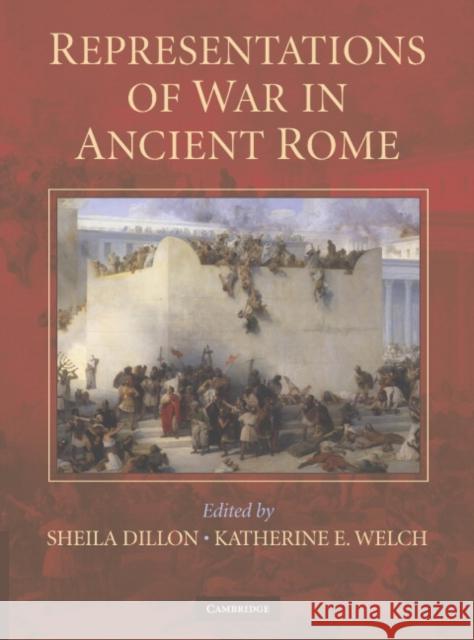 Representations of War in Ancient Rome  9780521848176 CAMBRIDGE UNIVERSITY PRESS