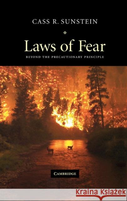 Laws of Fear: Beyond the Precautionary Principle Sunstein, Cass R. 9780521848237 Cambridge University Press