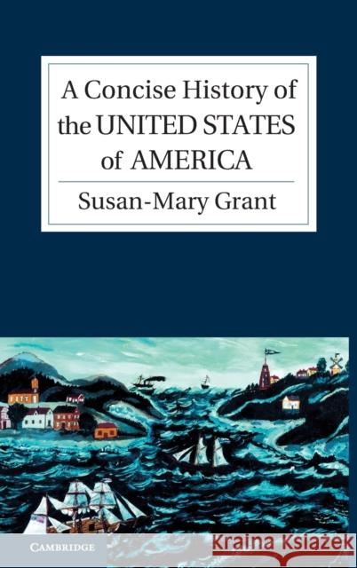 A Concise History of the United States of America Susan-Mary Grant 9780521848251