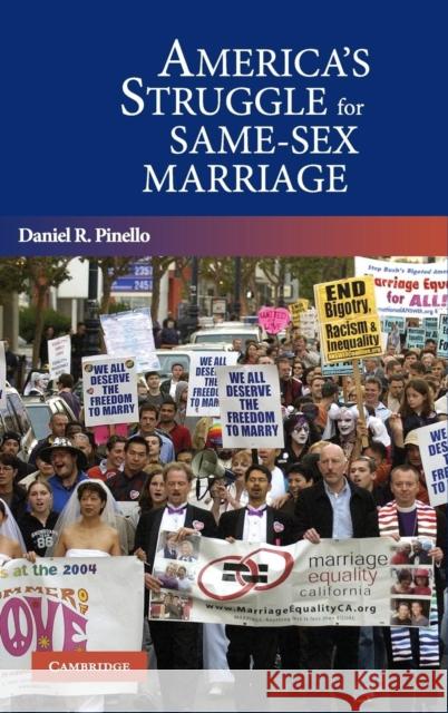 America's Struggle for Same-Sex Marriage Daniel R. Pinello 9780521848565 Cambridge University Press