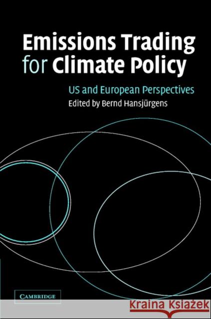 Emissions Trading for Climate Policy: Us and European Perspectives Hansjürgens, Bernd 9780521848725