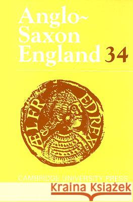 Anglo-Saxon England: Volume 34 Malcolm Godden Simon Keynes Mark Blackburn 9780521849067