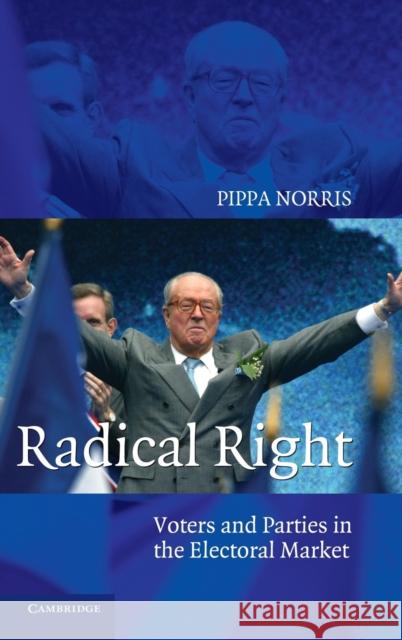 Radical Right: Voters and Parties in the Electoral Market Norris, Pippa 9780521849142 Cambridge University Press