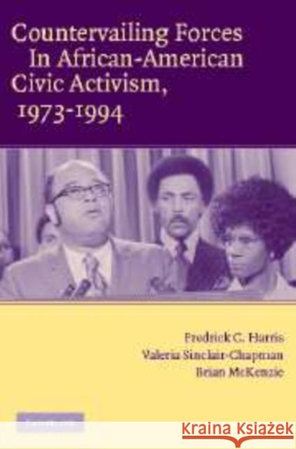 Countervailing Forces in African-American Civic Activism, 1973 1994 Harris, Frederick C. 9780521849364