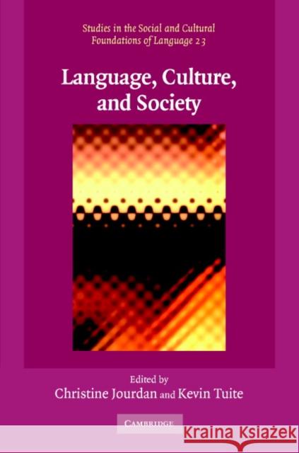 Language, Culture, and Society: Key Topics in Linguistic Anthropology Jourdan, Christine 9780521849418 Cambridge University Press