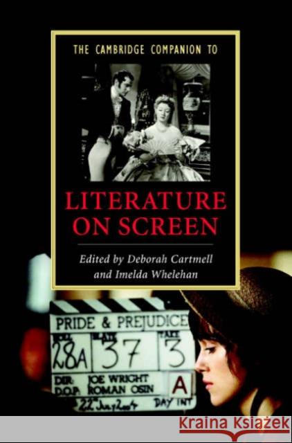 The Cambridge Companion to Literature on Screen Deborah Cartmell Imelda Whelehan 9780521849623 Cambridge University Press