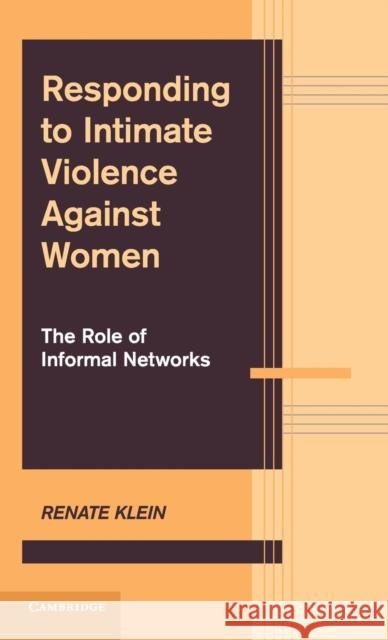 Responding to Intimate Violence against Women Klein, Renate 9780521849852 0