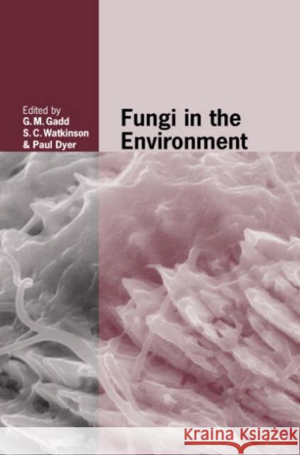 Fungi in the Environment Geoffrey Gadd 9780521850292