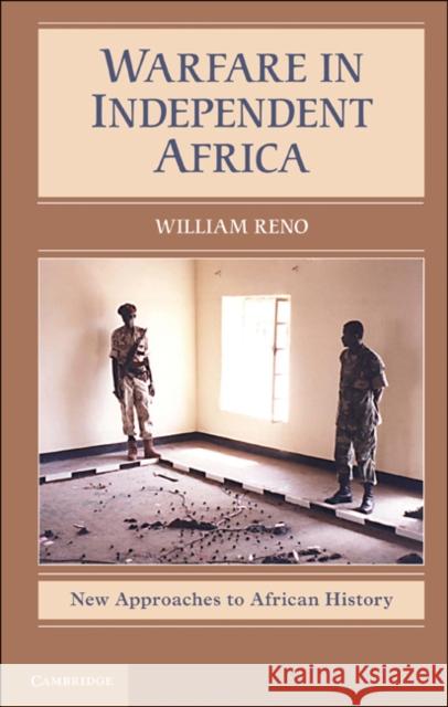 Warfare in Independent Africa William Reno 9780521850452 0