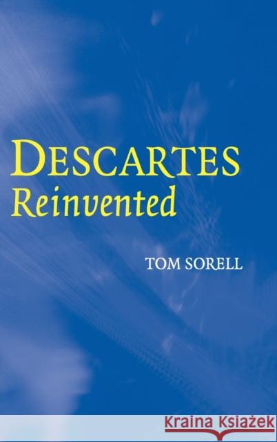 Descartes Reinvented Tom Sorell 9780521851145