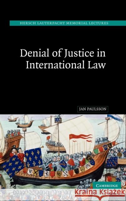 Denial of Justice in International Law Jan Paulsson 9780521851183