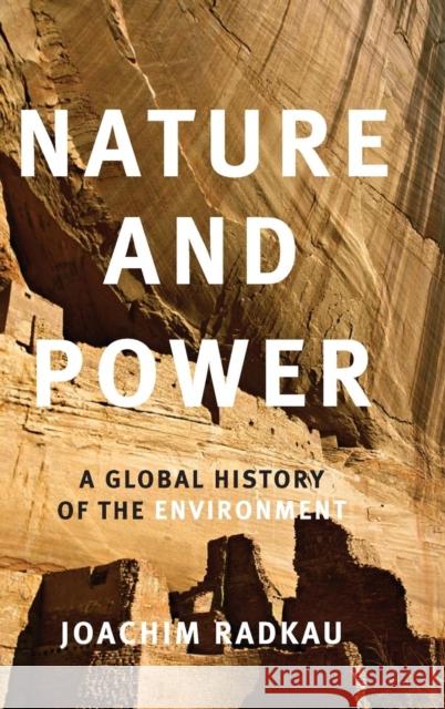 Nature and Power Radkau, Joachim 9780521851299 Cambridge University Press