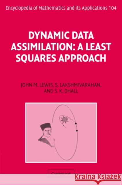 Dynamic Data Assimilation: A Least Squares Approach Lewis, John M. 9780521851558 Cambridge University Press